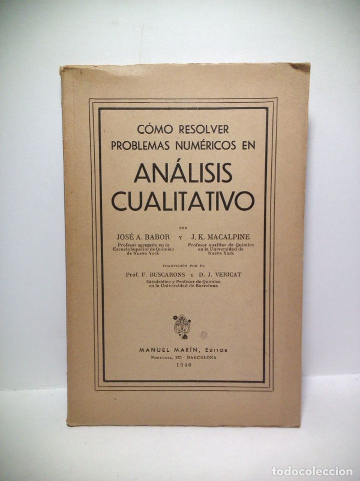 Libros: BABOR, Jos&eacute; A. y J. K. Macalpine - Como resolver problemas num&eacute;ricos en An&aacute;lisis cualitativo / Trad - Foto 1