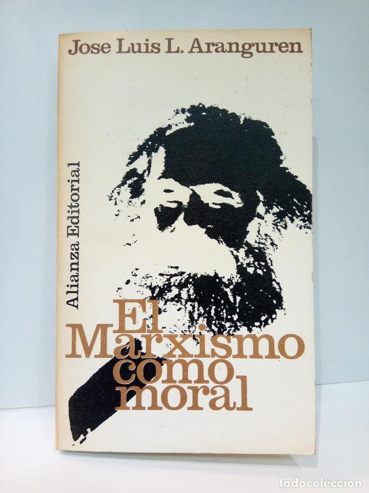Libros: ARANGUREN, Jos&eacute; Luis L. - El marxismo como moral - Foto 1