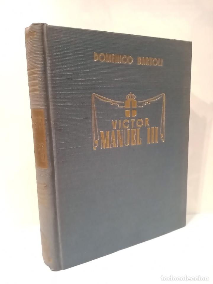 Libros: BARTOLI, Domenico - V&iacute;ctor Manuel III - Foto 1