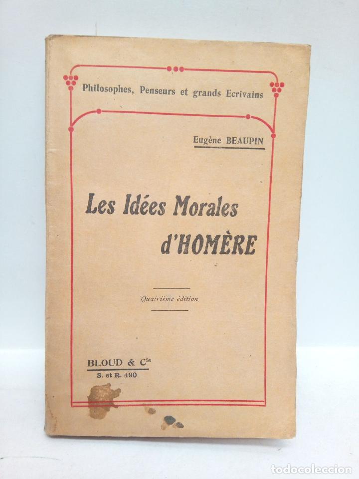 Libros: BEAUPIN, Eug&egrave;ne; [Homero] - Les Id&eacute;es Morales d'Hom&eacute;re