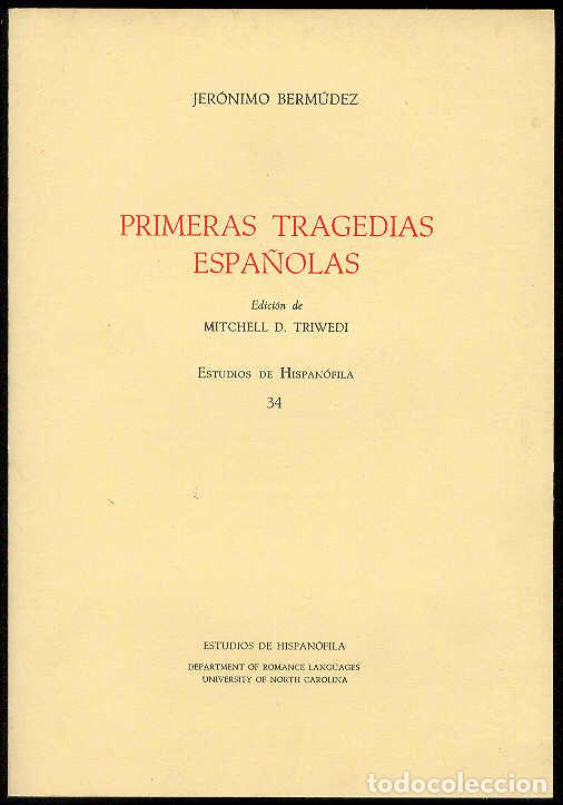 Libros: BERMUDEZ, Jer&oacute;nimo - Primeras tragedias espa&ntilde;olas / Edici&oacute;n de Mitchell D. Triwedi - Foto 1