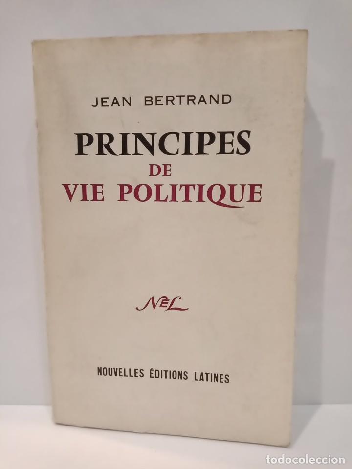 Libros: BERTRAND, Jean - Principes de vie politique