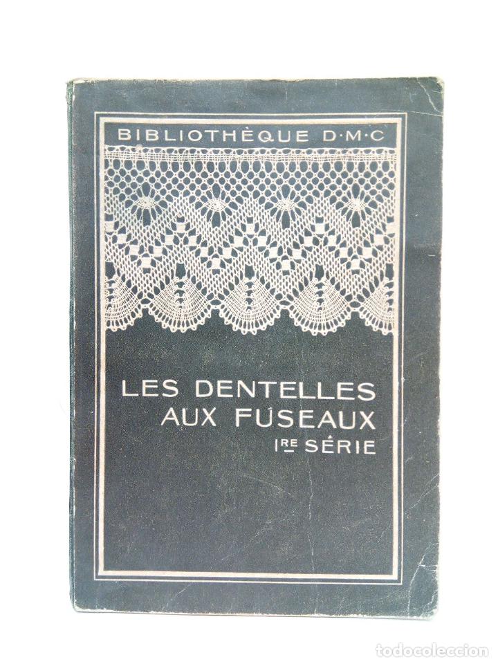Libri di seconda mano: BIBLIOTHEQUE D. M. C. - Les Dentelles aux Fuseaux. (1ere. S&eacute;rie)