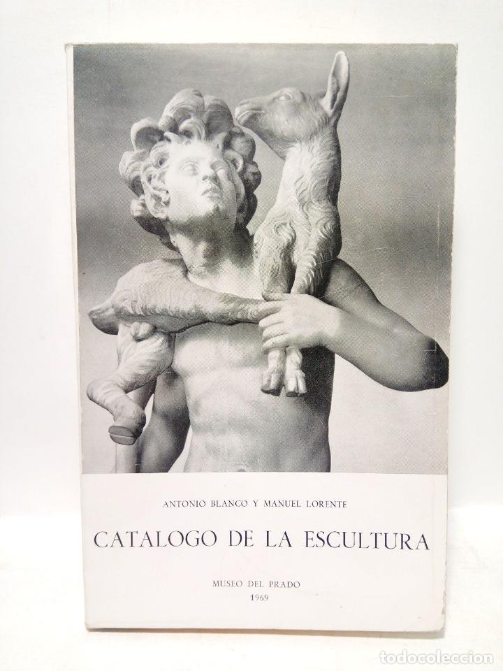 Libros: BLANCO, Antonio y Manuel Lorente - Museo del Prado. Cat&aacute;logo de la Escultura - Foto 1