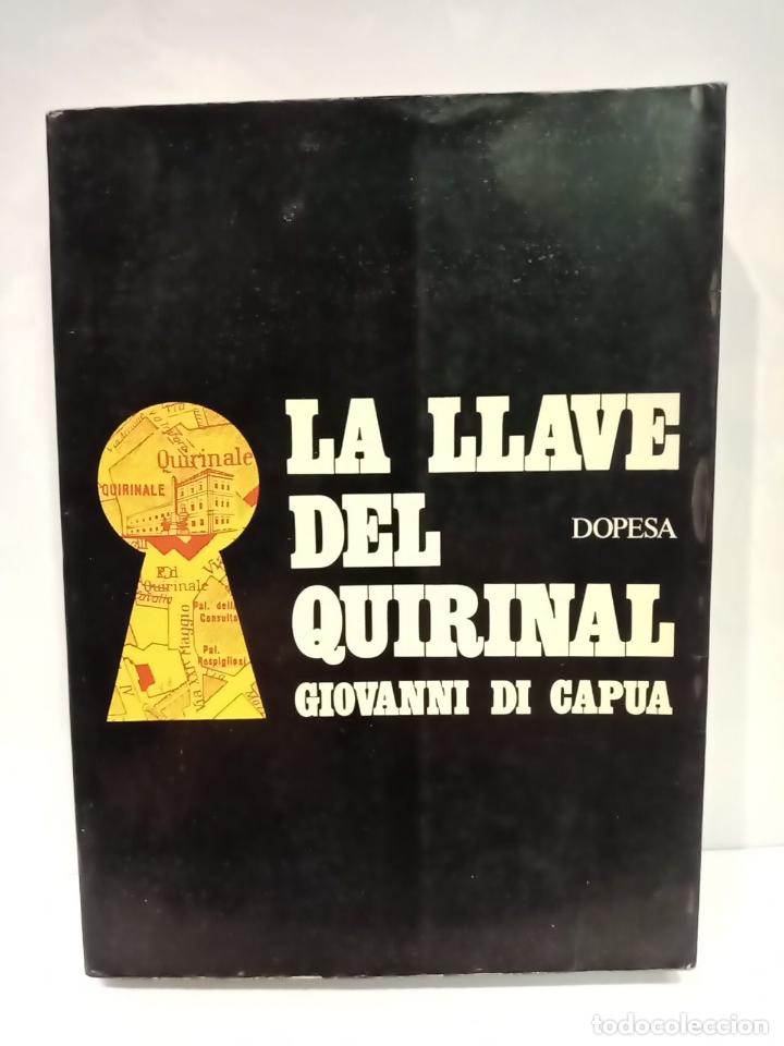 Livres: CAPUA, Giovanni di - La llave del Quirinal. La estrategia del poder en Italia: De Nicola a Saragat