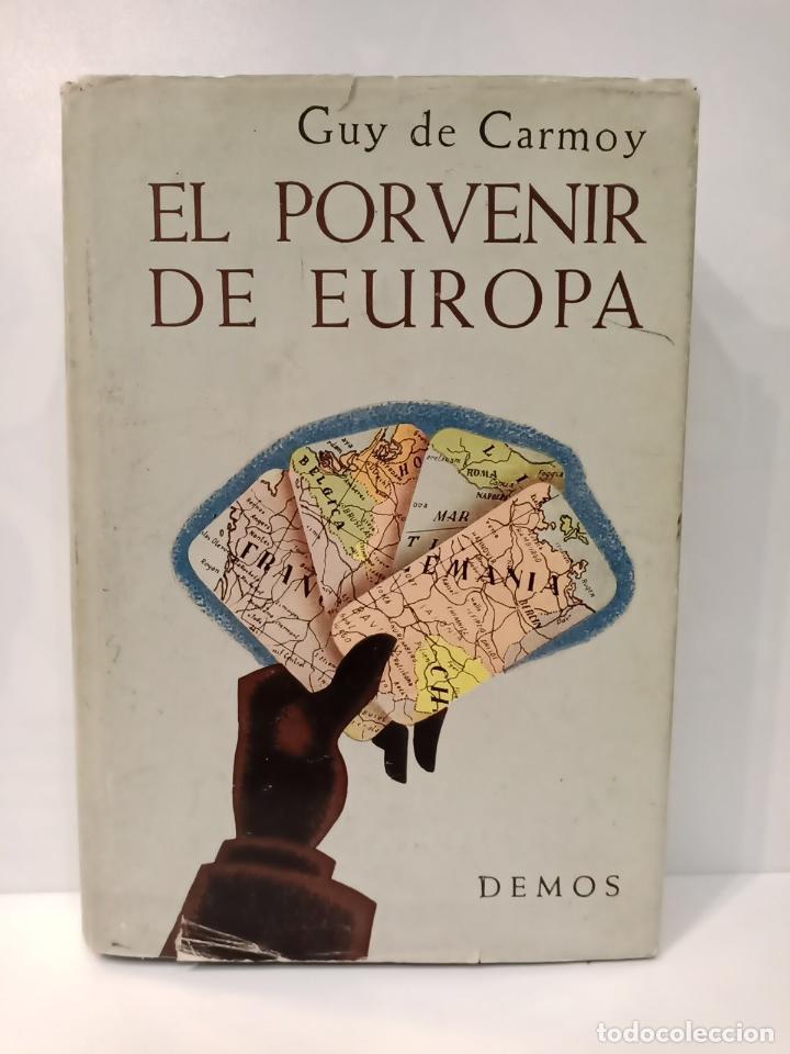 Libri di seconda mano: CARMOY, Guy de - El porvenir de Europa/ Prol. de Salvador Millet y Bel; traduc. del frances por Joaq