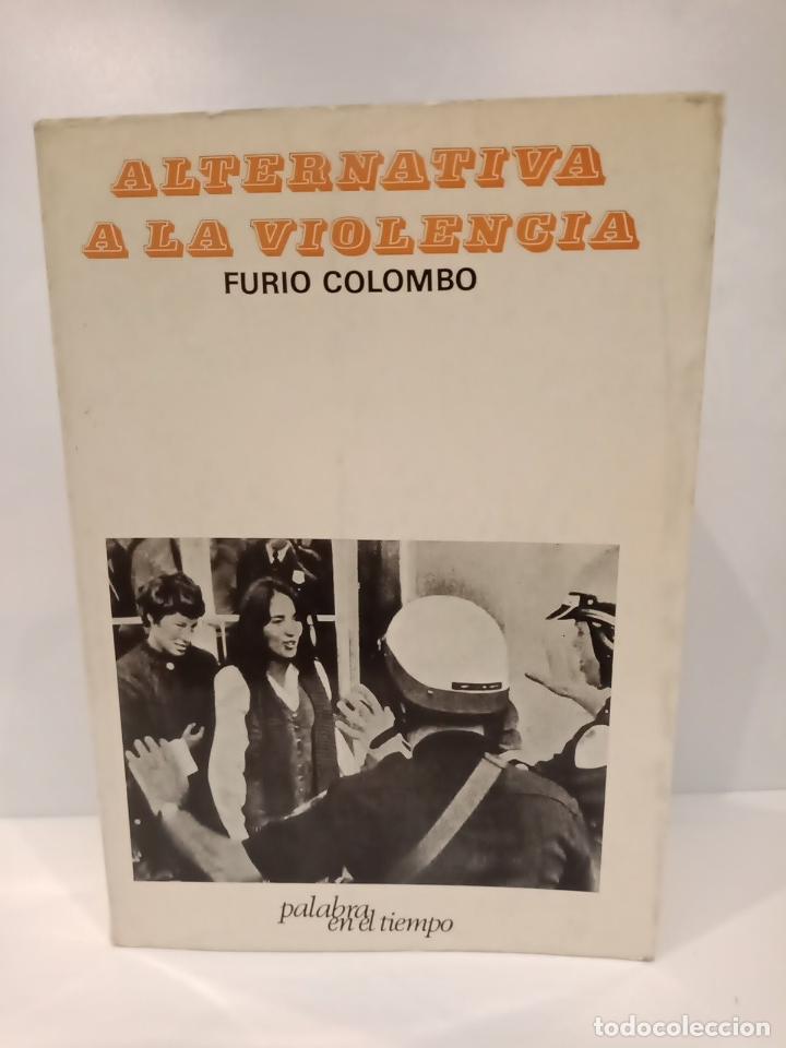 Libros: COLOMBO, Furio - Alternativa a la violencia - Foto 1