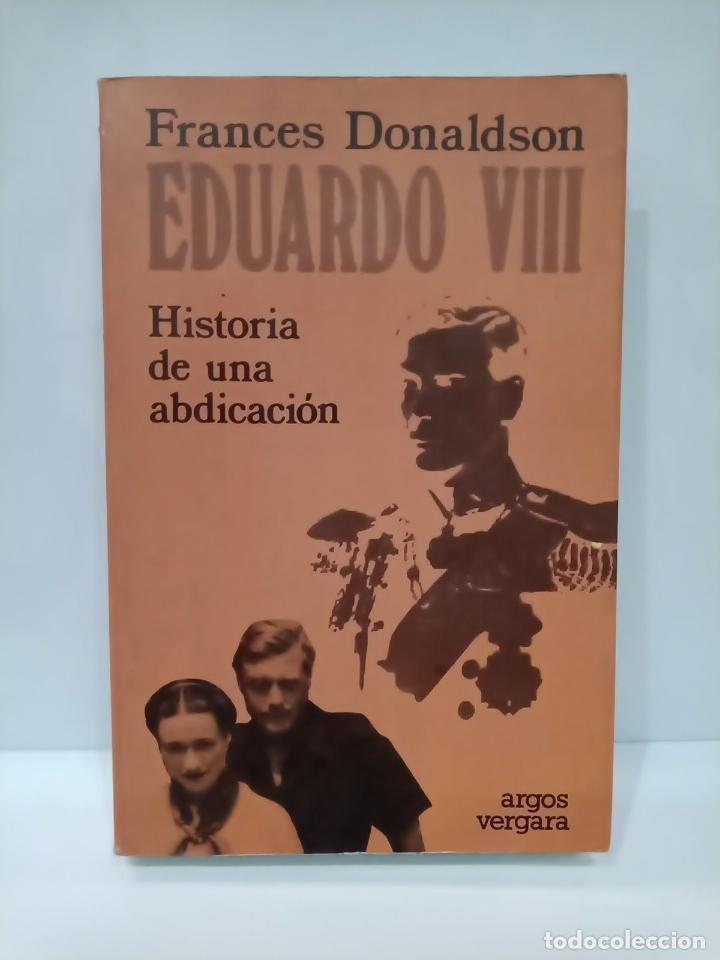 Libros: DONALDSON, Frances - Eduardo VIII - Foto 1