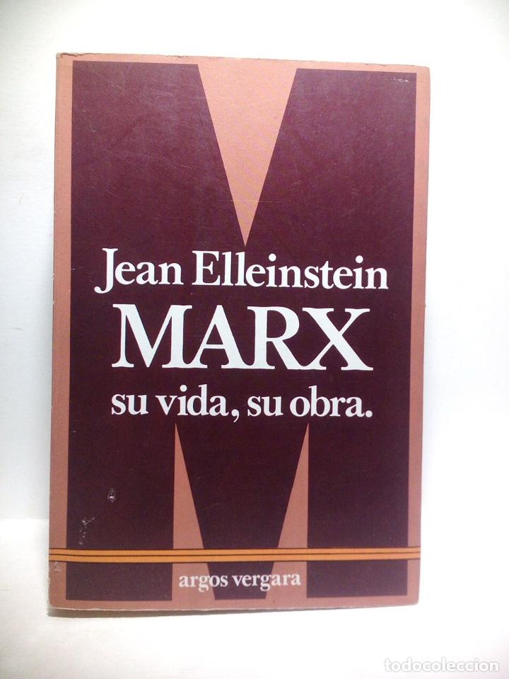 Libros: ELLEINSTEIN, Jean - Marx, su vida, su obra - Foto 1