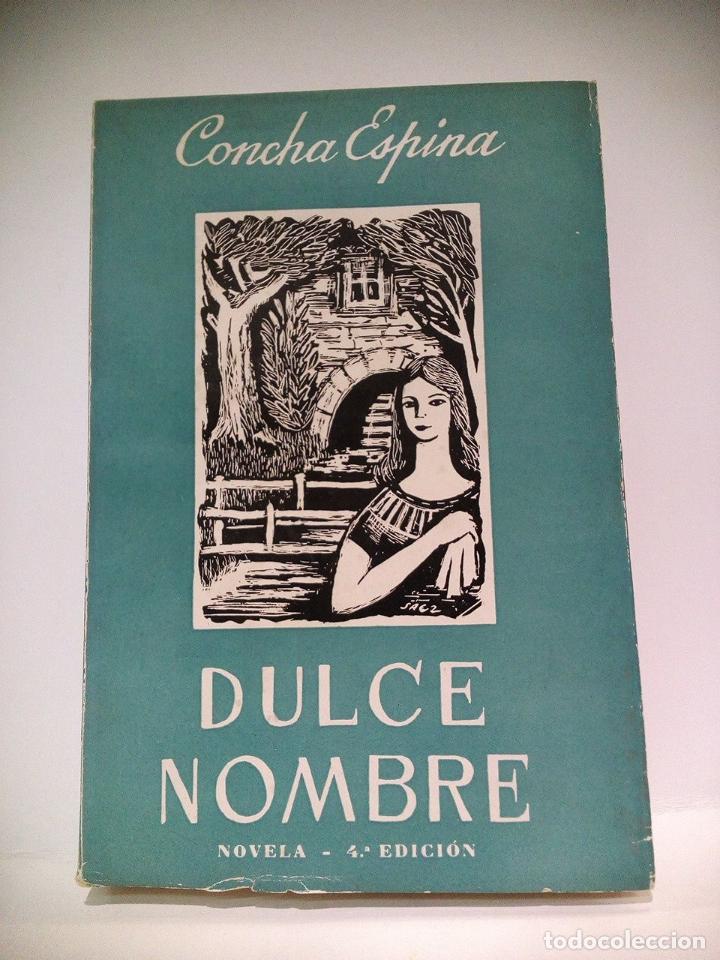 Libros: ESPINA, Concha - Dulce nombre. (Novela) - Foto 1