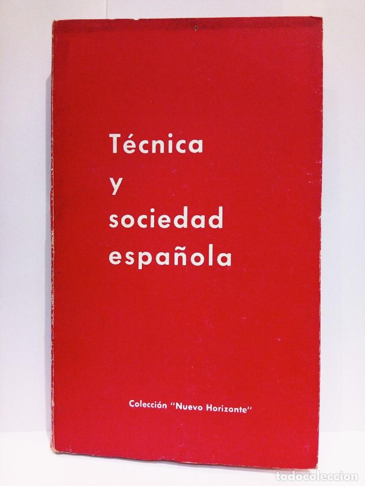 Libros: EDICIONES DEL MOVIMIENTO - T&eacute;cnica y sociedad espa&ntilde;ola - Foto 1