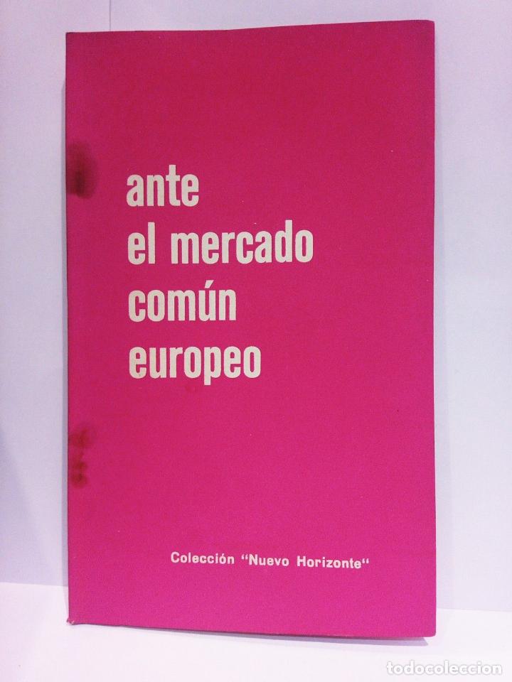 Libros: EDICIONES DEL MOVIMIENTO - Ante el mercado com&uacute;n europeo - Foto 1