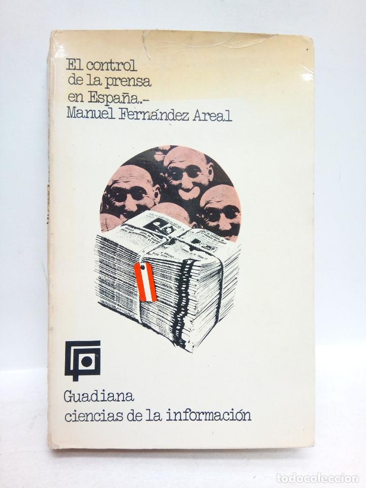 Libros: FERNANDEZ AREAL, Manuel - El Control de la Prensa en Espa&ntilde;a - Foto 1