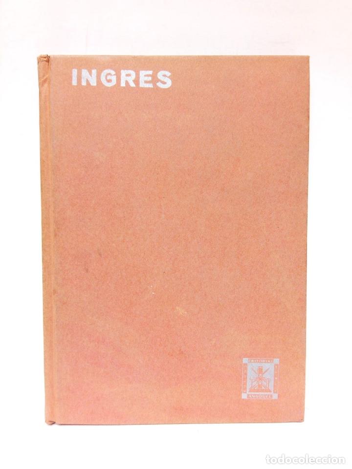 Libros: FOUQUET, Jacques - Ingres / Traducci&oacute;n de Teba Bronstein y Alberto Horovitz - Foto 1