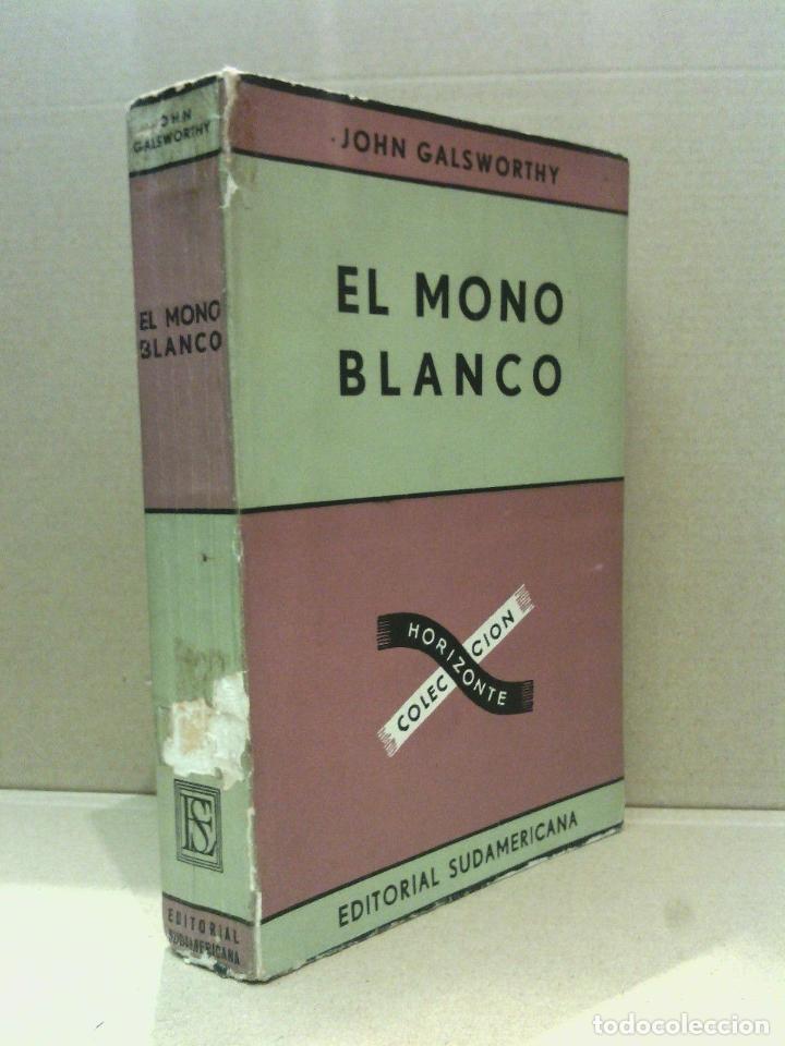 Libros: GALSWORTHY, John - El mono blanco / Traducci&oacute;n de Le&oacute;n Mirlas - Foto 1