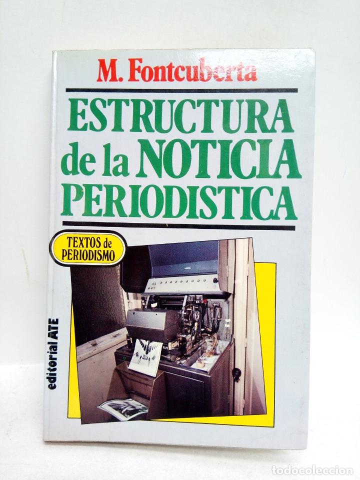 Libros: FONTCUBERTA, Mar - Estructura de la noticia period&iacute;stica - Foto 1