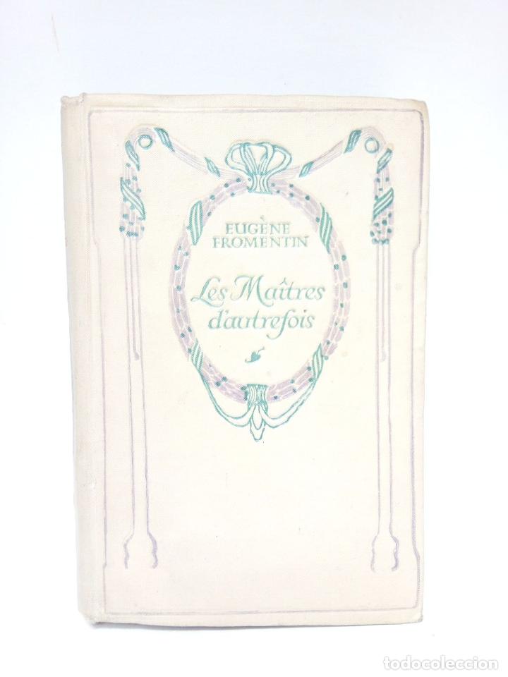 Libros: FROMENTIN, Eug&egrave;ne - Les Ma&icirc;tres dAutrefois: Belgique - Hollande - Foto 1