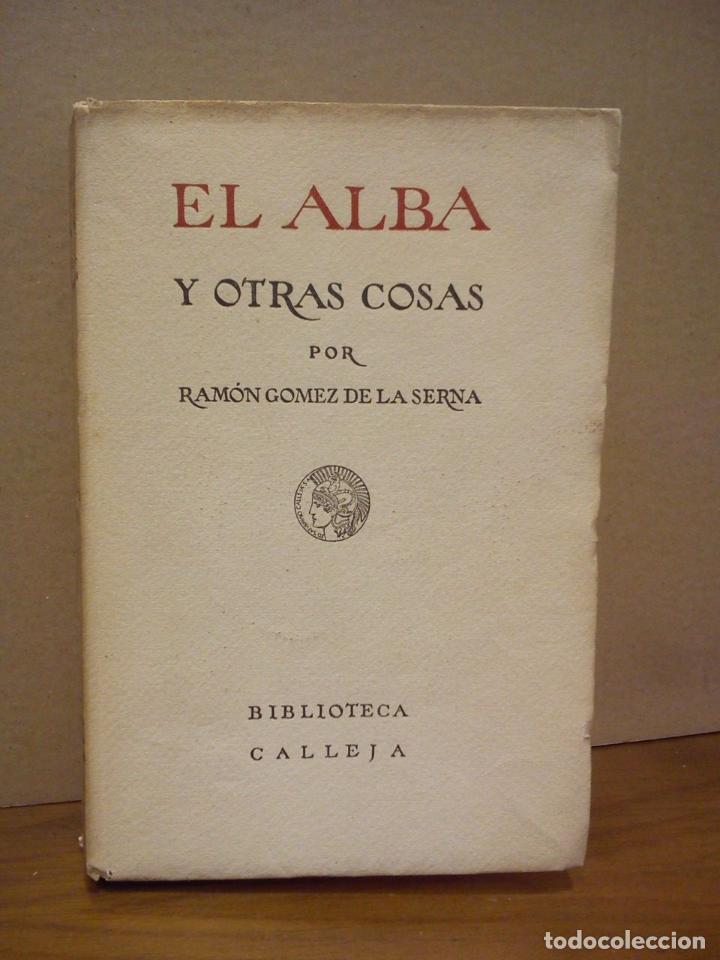 Libros: GOMEZ DE LA SERNA, Ram&oacute;n - El alba y otras cosas - Foto 1