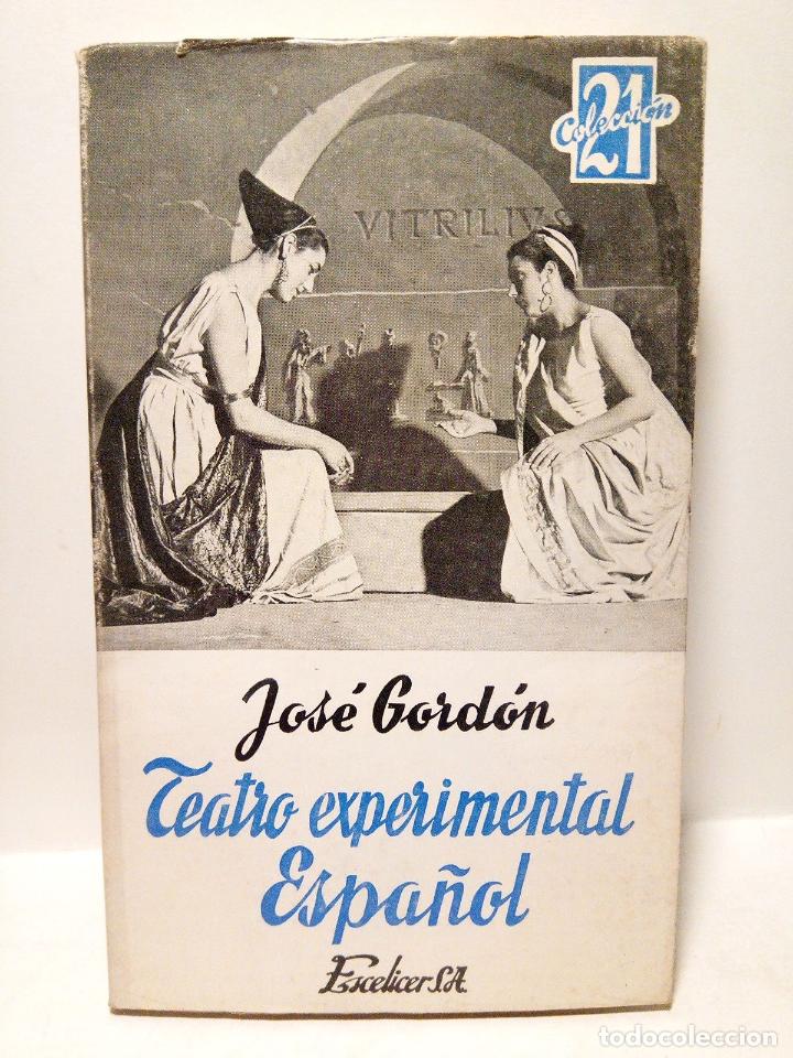 Libros: GORDON, Jos&eacute; - Teatro experimental espa&ntilde;ol: Antolog&iacute;a e historia - Foto 1