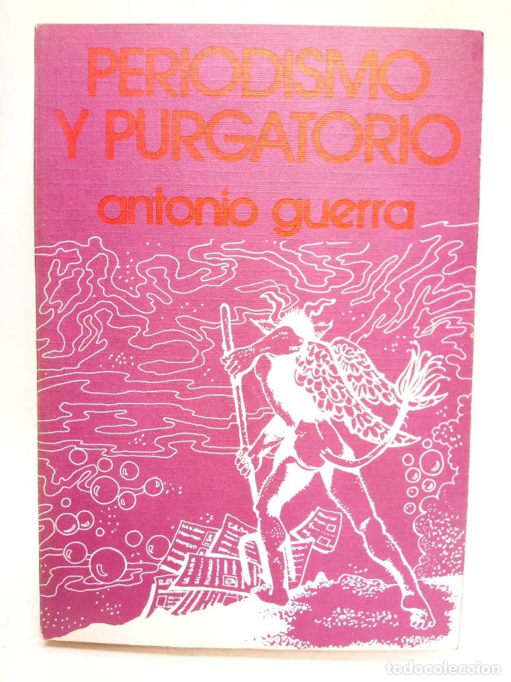 Libros: GUERRA, Antonio - Periodismo y purgatorio - Foto 1