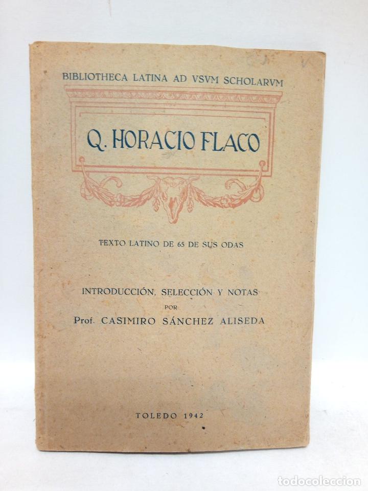 Libros: HORACIO FLACO, Q. - Texto latino de 65 de sus odas / Introducci&oacute;n, selecci&oacute;n y notas por Casimiro S