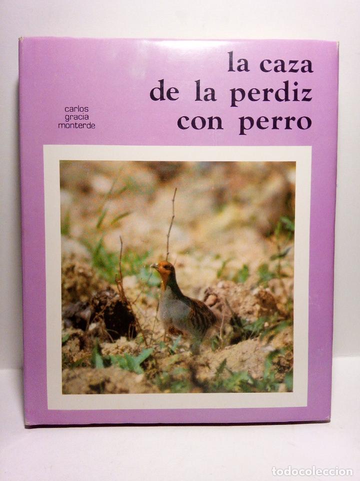 Libros: GRACIA MONTERDE, Carlos - La caza de la perdiz con perro - Foto 1