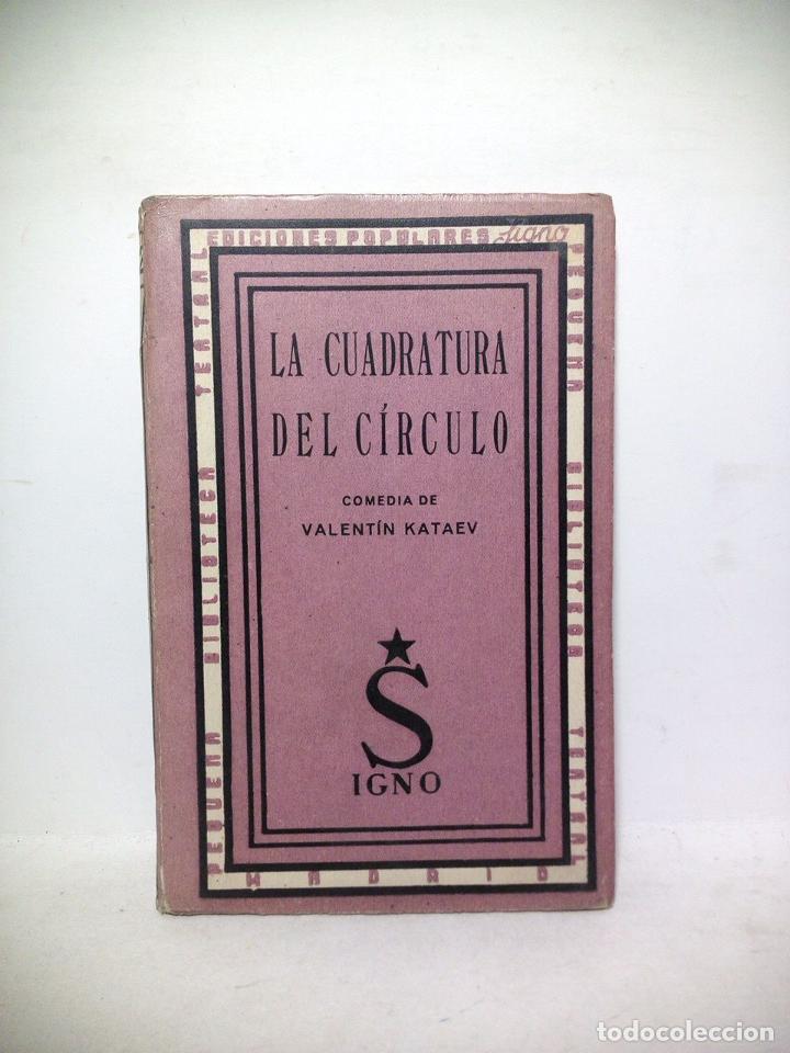 Libros: KATAEV, Valent&iacute;n - La cuadratura del c&iacute;rculo. (Comedia) / Versi&oacute;n castellana de Ilse Wolf y Antonio - Foto 1