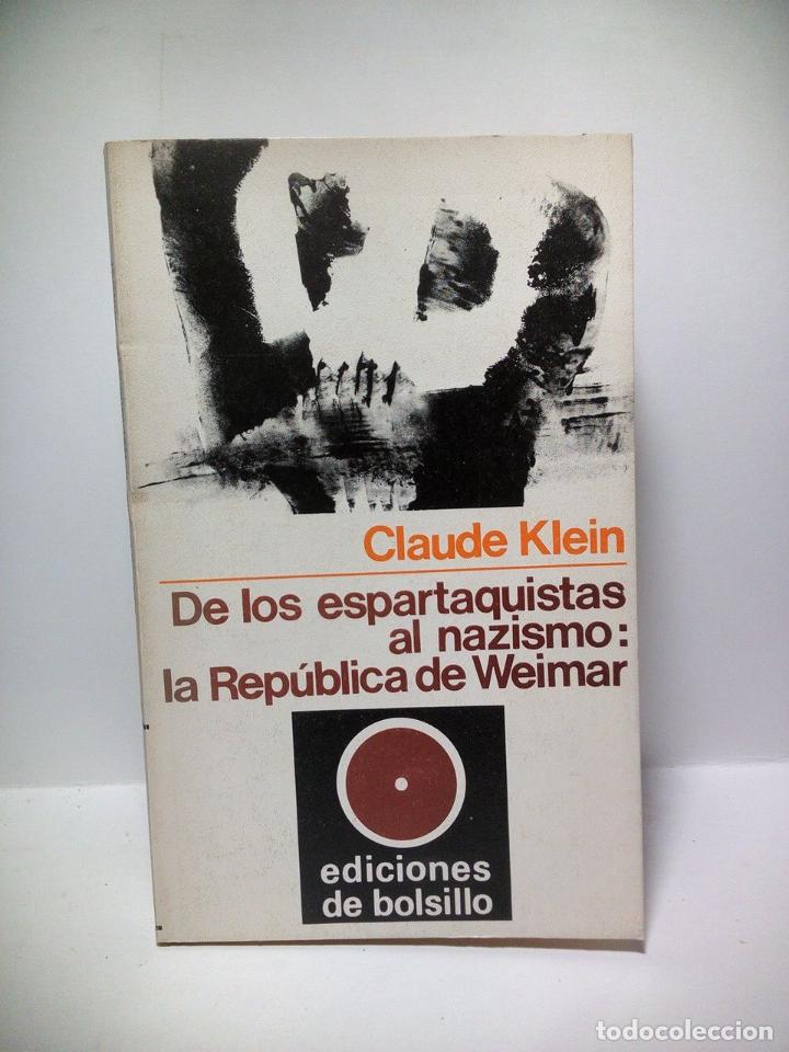 Libros: KLEIN, Claude - De los espartaquistas al nazismo: La Rep&uacute;blica de Weimar - Foto 1