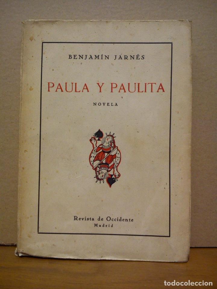 Libros: JARNES, Benjam&iacute;n - Paula y Paulita. (Novela) - Foto 1
