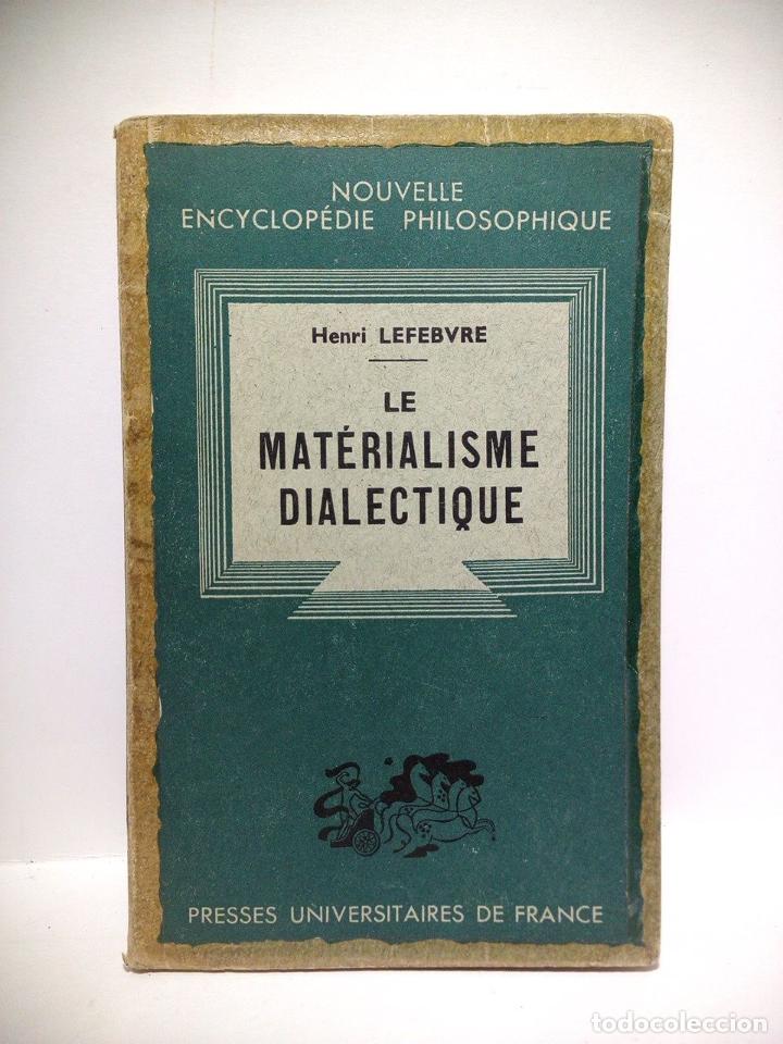 Libros: LEFEBVRE, Henri - Le Mat&eacute;rialisme Dialectique - Foto 1