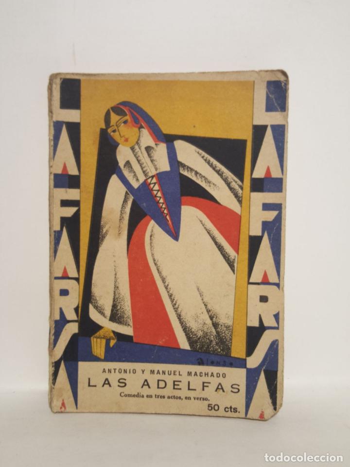 Libros: MACHADO, Manuel y Antonio - Las Adelfas. (Comedia en tres actos, en verso y original. Estrenada en e - Foto 1