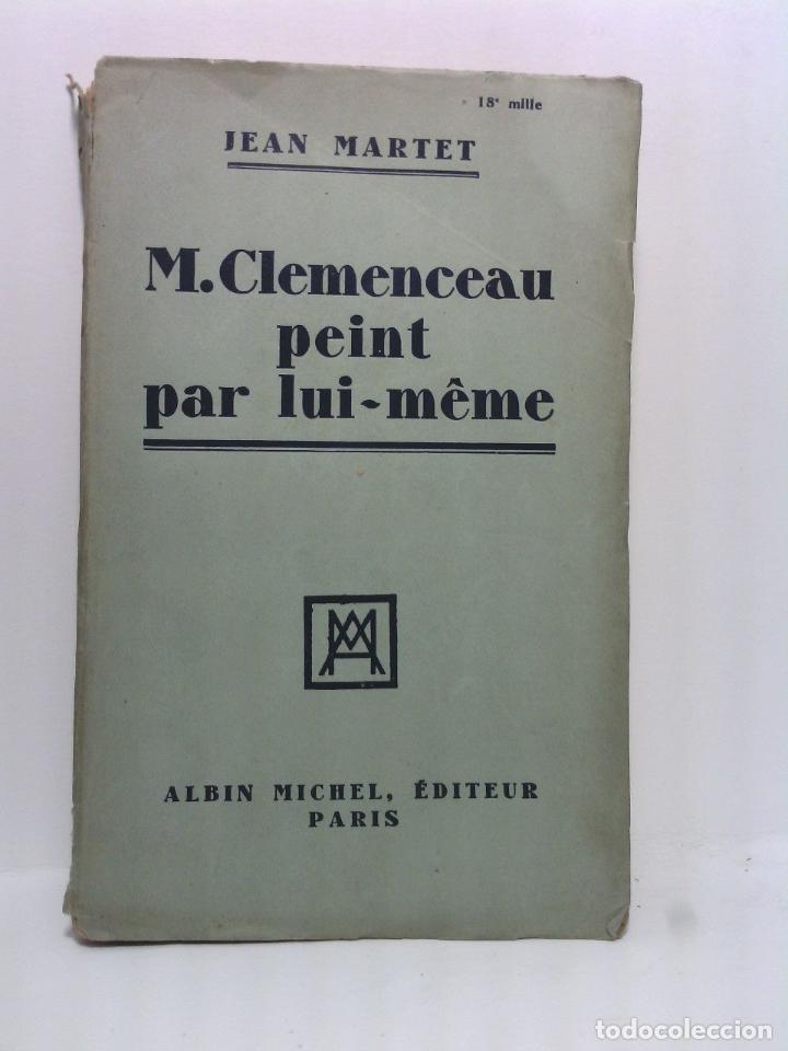 Libros: MARTET, Jean - M. Clemenceau peint par lui-m&ecirc;me - Foto 1