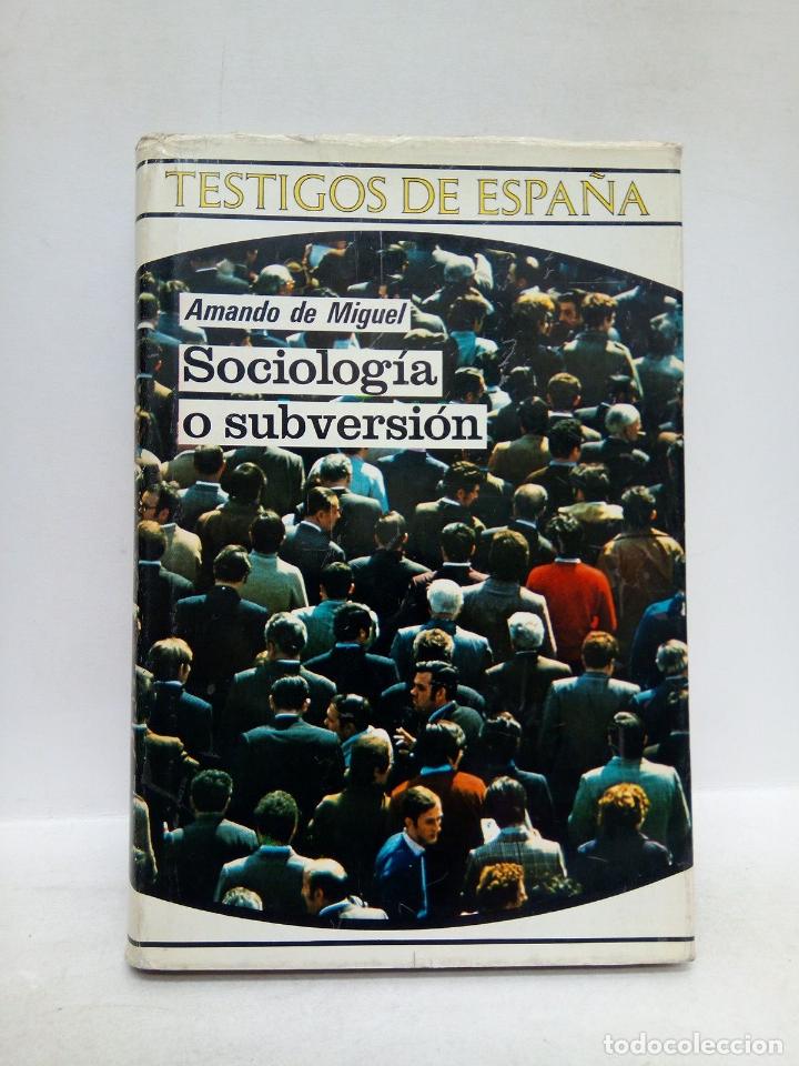 Libros: MIGUEL, Amando de - Sociolog&iacute;a o subversi&oacute;n - Foto 1