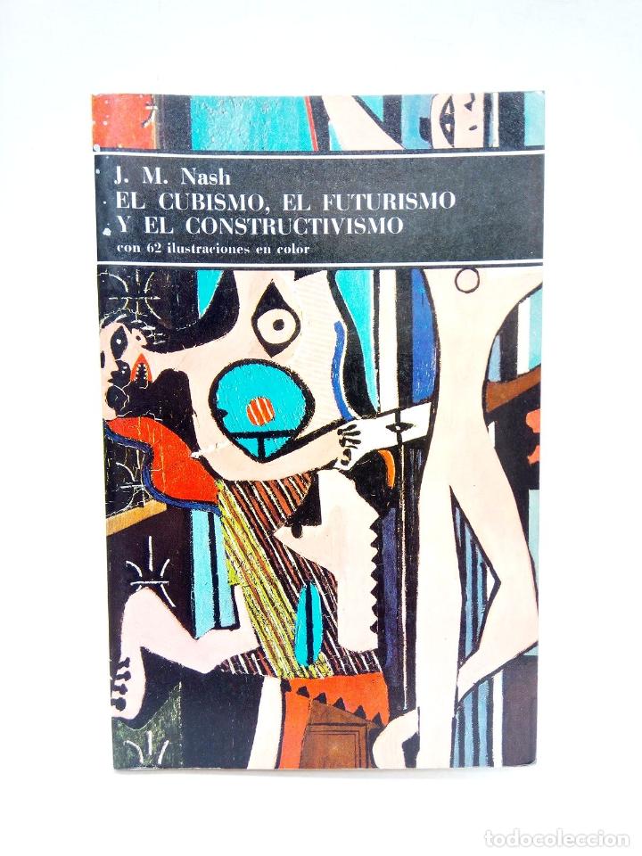 Libros: NASH, J. M. - El cubismo, el futurismo y el constructivismo - Foto 1