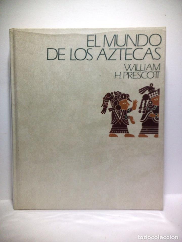 Libros: PRESCOTT, William H. - El mundo de los Aztecas - Foto 1