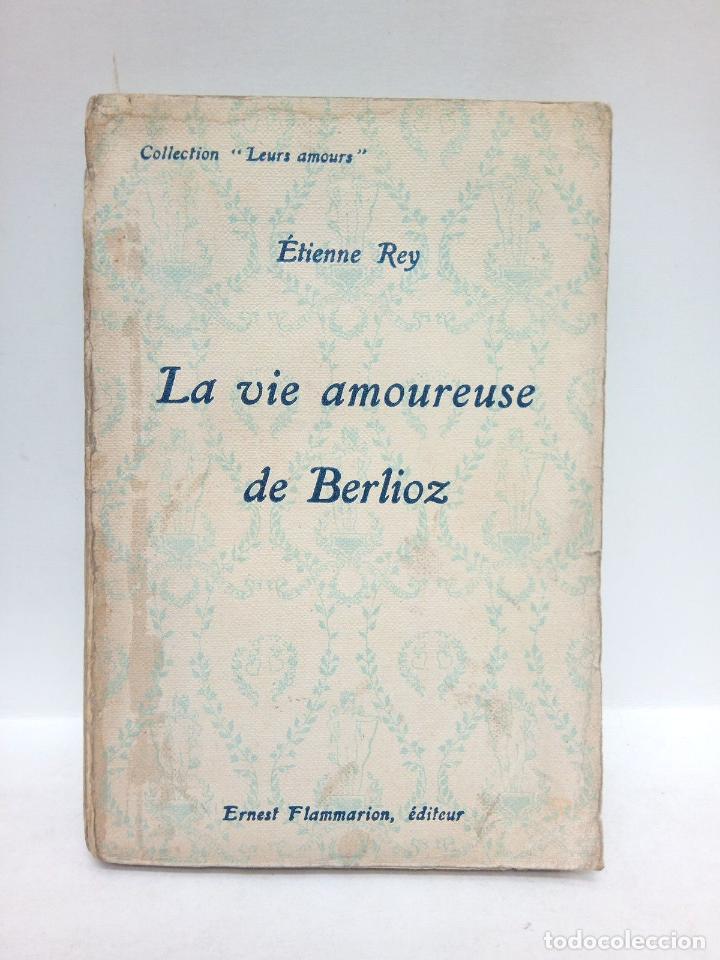 Libros: REY, Etienne - La vie amoureuse de Berlioz - Foto 1