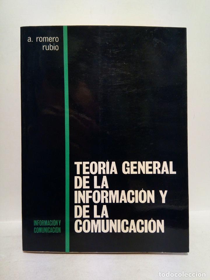 Libros: ROMERO RUBIO, A. - Teor&iacute;a general de la informaci&oacute;n y de la comunicaci&oacute;n - Foto 1