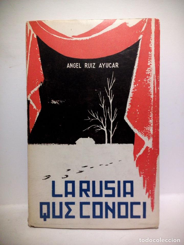 Libros: RUIZ AYUCAR, &Aacute;ngel - La Rusia que conoc&iacute; - Foto 1