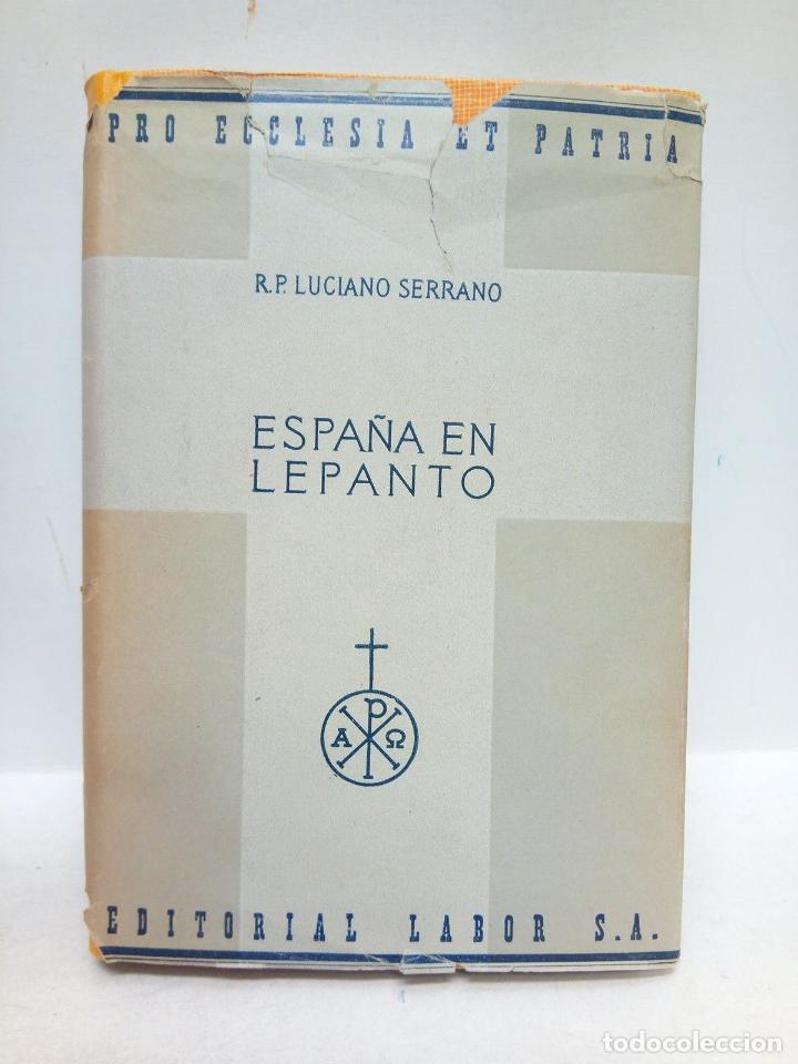 Libros: SERRANO, R. P. Luciano - Espa&ntilde;a en Lepanto - Foto 1
