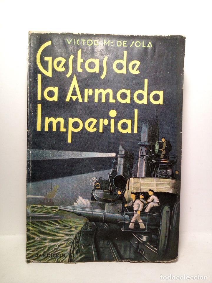 Libros: SOLA, Victor Mar&iacute;a de - Gestas de la Armada Imperial - Foto 1
