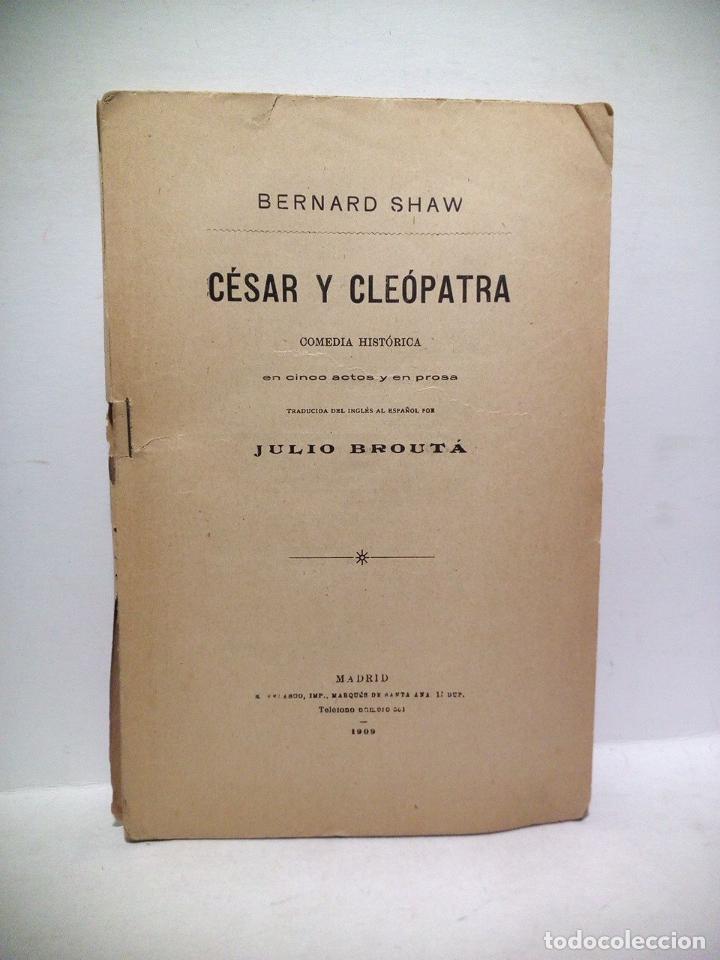 Libros: SHAW, Bernard - C&eacute;sar y Cle&oacute;patra. (Comedia hist&oacute;rica en cinco actos y en prosa) / Traducida del in - Foto 1