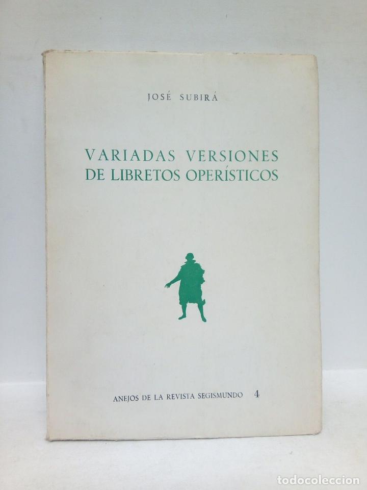 Libros: SUBIRA, Jos&eacute; - Variadas versiones de libretos oper&iacute;sticos - Foto 1
