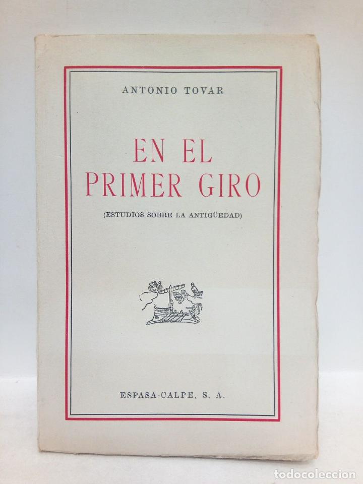 Libros: TOVAR, Antonio - En el primer giro: Estudios sobre la antig&uuml;edad - Foto 1
