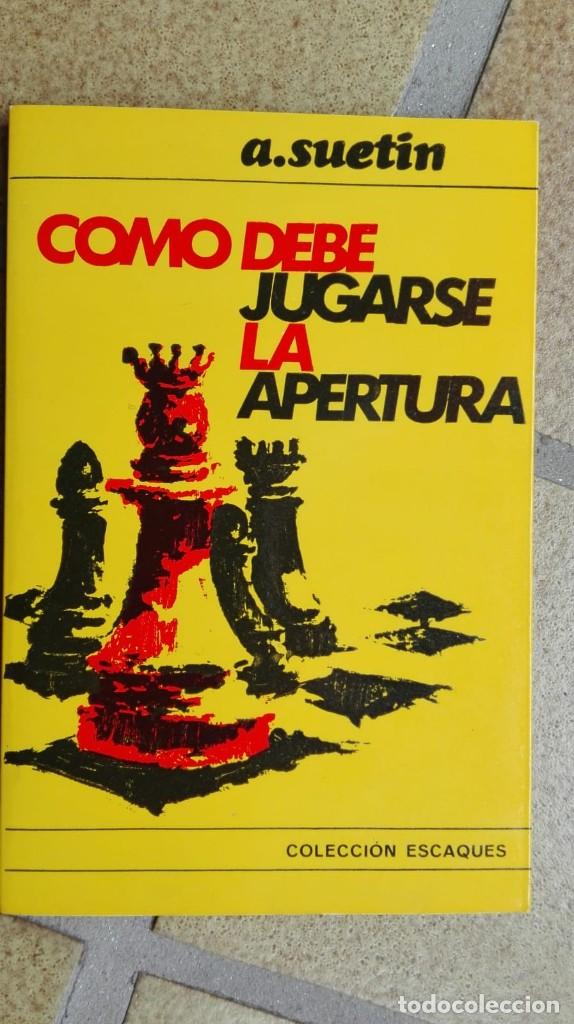 Libros: Como debe jugarse la apertura. Autor: A. Suetin - Foto 1