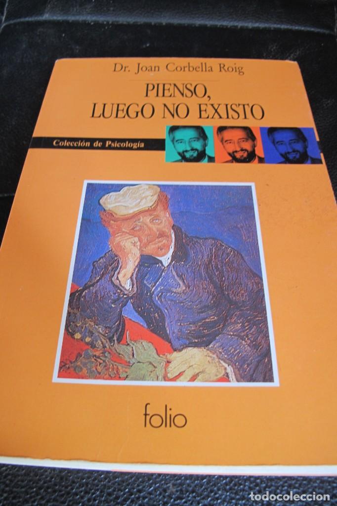Libros: PIENSO, LUEGO NO EXISTO. DR. JOAN CORBELLA ROIG - Foto 1