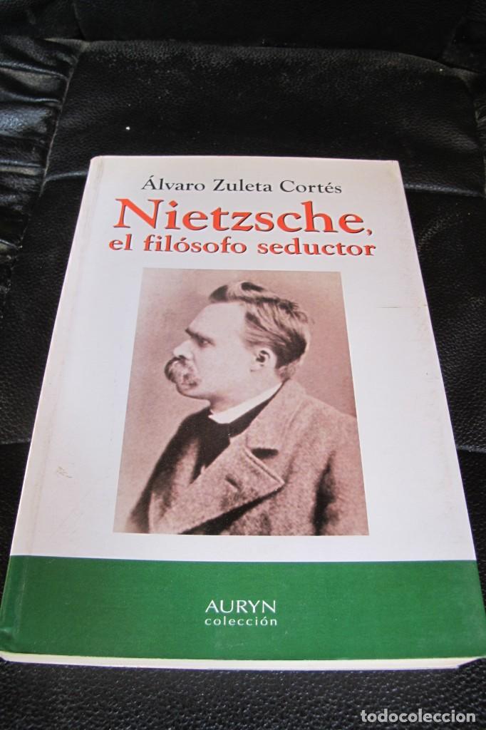 Libros: NIETZSCHE EL FILOSOFO SEDUCTOR. ALVARO ZULETA CORTES