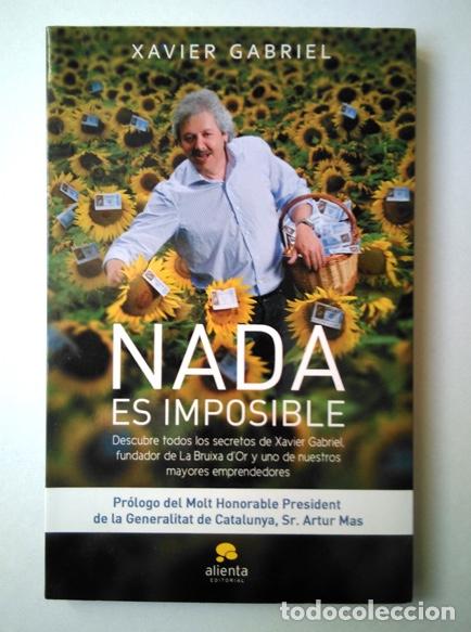 Libros: Xavier Gabriel (La Bruixa d&rsquo;Or). Nada es imposible - Foto 1