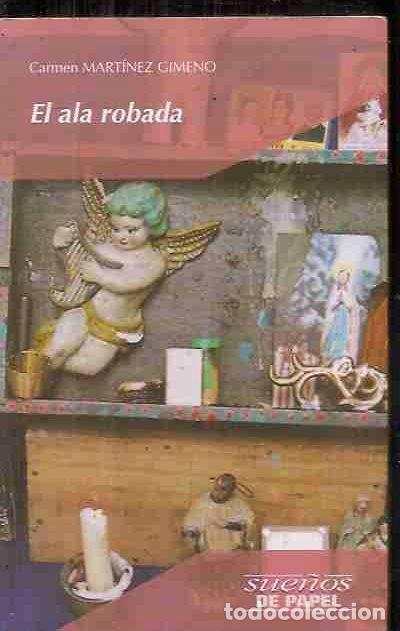 Libros: ALA ROBADA - EL - MART&Iacute;NEZ GIMENO, CARMEN - Foto 2