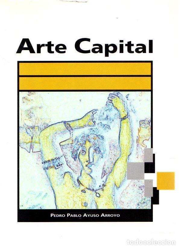 Libros: Arte capital - Ayuso Arroyo, Pedro Pablo - Foto 1