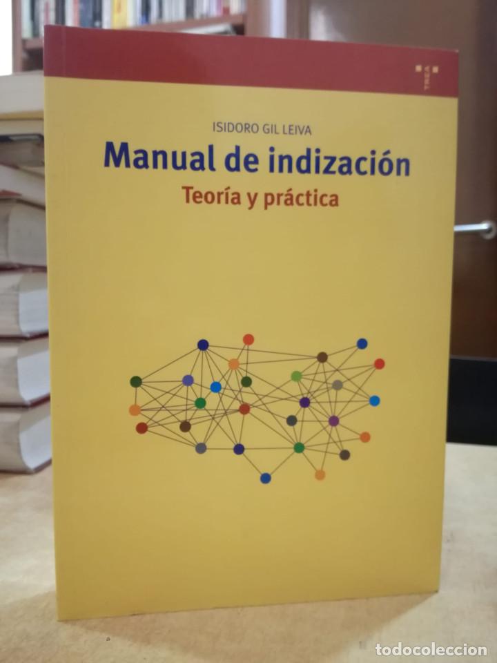 Libros: MANUAL DE INDIZACI&Oacute;N Teor&iacute;a y pr&aacute;ctica. - GIL LEIVA, ISIDORO. - Foto 1